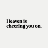 Heaven Is Cheering You On Decal