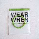 WearWhen: You Need a Reminder (Truth 5)